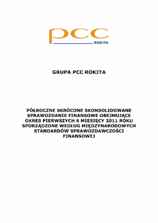 Raport półroczny skonsolidowany grupy PCC Rokita za 2011